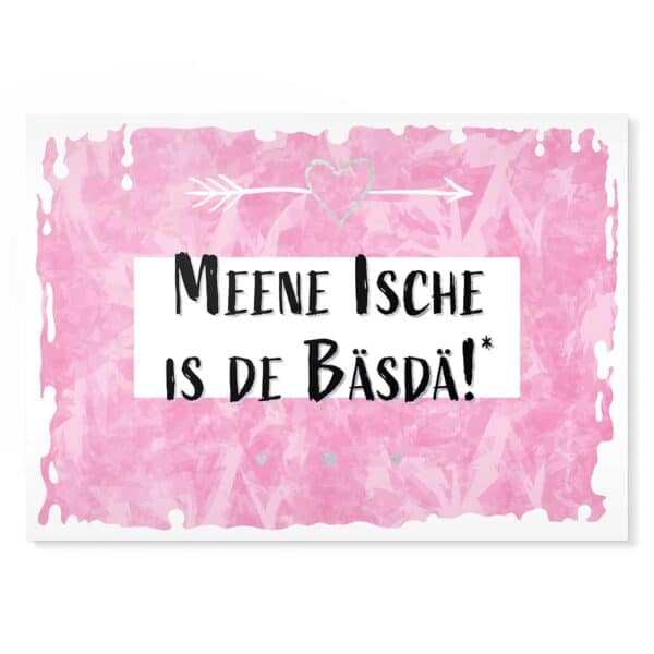 Postkarte Meene Ische is de Bäsdä! – Lustige sächsische Weisheiten