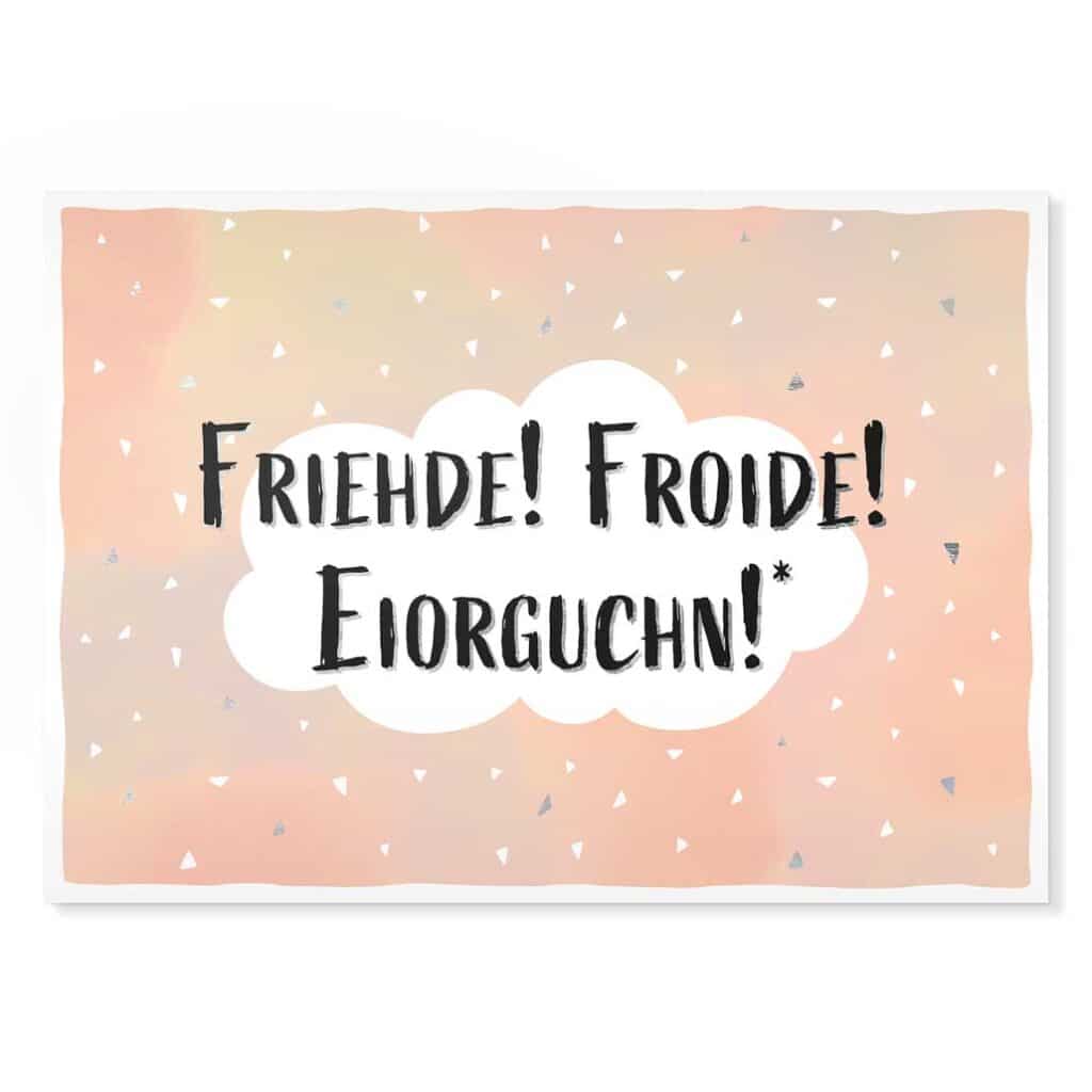 Postkarte „Friehde! Froide! Eiorguchn!“ – Lustiger Spruch „Friede! Freude! Eierkuchen!“ in sächsischer Mundart, hochwertig und nachhaltig